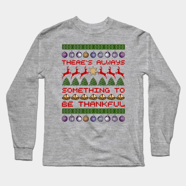 There`s Always Something to be Thankful Long Sleeve T-Shirt by FlyingWhale369